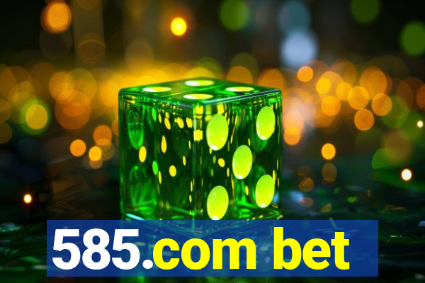 585.com bet